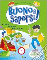 Buono a sapersi! Per scoprire. Per la 3ª classe elementare Consegna Rapida