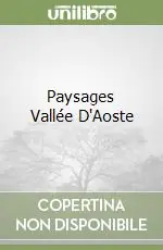 Prezzo Ridotto Paysages Vallée D‘Aoste