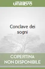 Conclave dei sogni Non Perdere