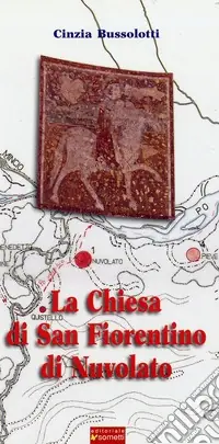 La chiesa di San Fiorentino di Nuvolato Offerta