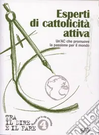 Compra Online Esperti di cattolicità attiva. Un‘AC che promuove per il mondo