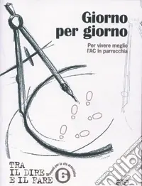 Consegna Rapida Giorno per giorno. Per vivere meglio l‘AC in parrocchia