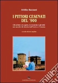 Spedito Oggi I pittori cesenati del ‘900