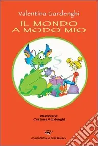 Il mondo a modo mio Miglior Prezzo