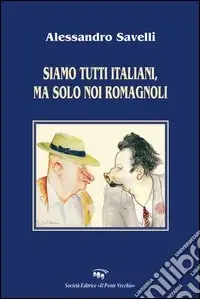 Siamo tutti italiani, ma solo noi romagnoli Promo Stagionale
