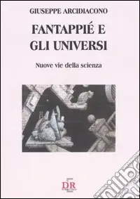 Offerta Speciale Fantappié e gli universi. Nuove vie della scienza