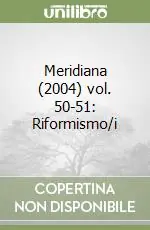 Meridiana (2004) vol. 50-51 Riformismo/i Nuova Collezione