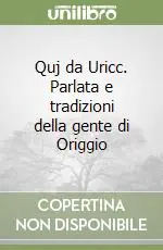 Quj da Uricc. Parlata e tradizioni della gente di Origgio Non Perdere