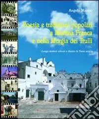 Poesia e tradizioni popolari a Martina Franca e nella murgia dei trulli Solo Oggi