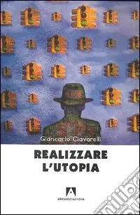 Realizzare l‘utopia Ultime Pezzi