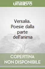 Versalia. Poesie dalla parte dell‘anima Promo Stagionale