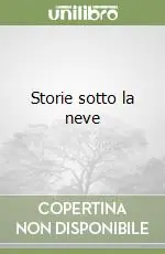 Spedito Oggi Storie sotto la neve