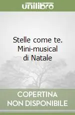 Miglior Prezzo Stelle come te. Mini-musical di Natale