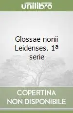 Glossae nonii Leidenses. 1ª serie Ordina Subito