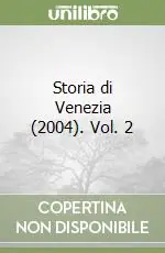 Economico Storia di Venezia (2004). Vol. 2