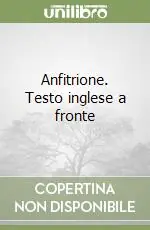 Prezzo Basso Anfitrione. Testo inglese a fronte