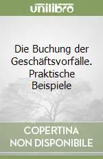 Nuovo Arrivo Die Buchung der Geschäftsvorfälle. Praktische Beispiele
