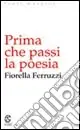 Occasione Imperdibile Prima che passi la poesia