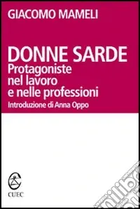 Prezzo Basso Donne sarde. Protagoniste nel lavoro e nelle professioni