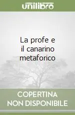 Prezzo Conveniente La profe e il canarino metaforico