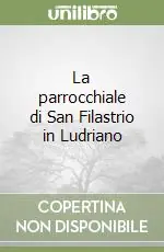 Pagamento Sicuro La parrocchiale di San Filastrio in Ludriano