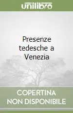 Presenze tedesche a Venezia Offerta Speciale