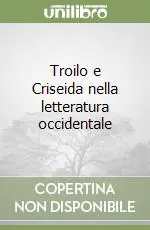 Troilo e Criseida nella letteratura occidentale Consegna Rapida