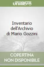 Must-Have Inventario dell‘Archivio di Mario Gozzini