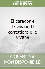 Ultima Occasione El carador e le vivane-Il carrettiere e le vivane