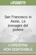 Spedizione Espresso San Francesco in Assisi. Le immagini del potere