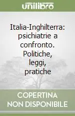 Offerta Speciale Italia-Inghilterra psichiatrie a confronto. Politiche, leggi, pratiche