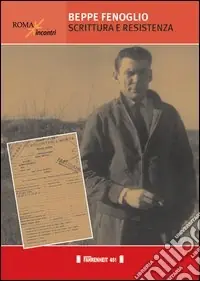 Promozione Esclusiva Beppe Fenoglio. Scrittura e Resistenza