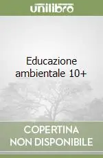 Educazione ambientale 10+ Offerta Lampo
