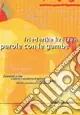 Acquista Ora Parole con le gambe