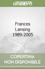 Frances Lansing 1989-2005 Nuovo Arrivo
