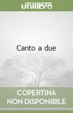 Scelto Dai Clienti Canto a due