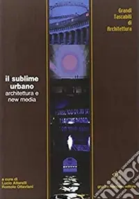 Promo Stagionale Il sublime urbano. Architettura e new media