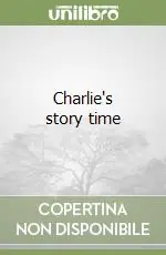 Prezzo Di Fabbrica Charlie‘s story time