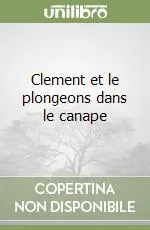 Compra Adesso Clement et le plongeons dans le canape