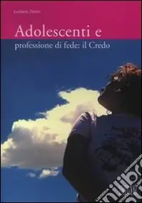 Adolescenti e professione di fede il Credo Offerta Speciale