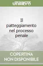 Il patteggiamento nel processo penale Nuovo Arrivo