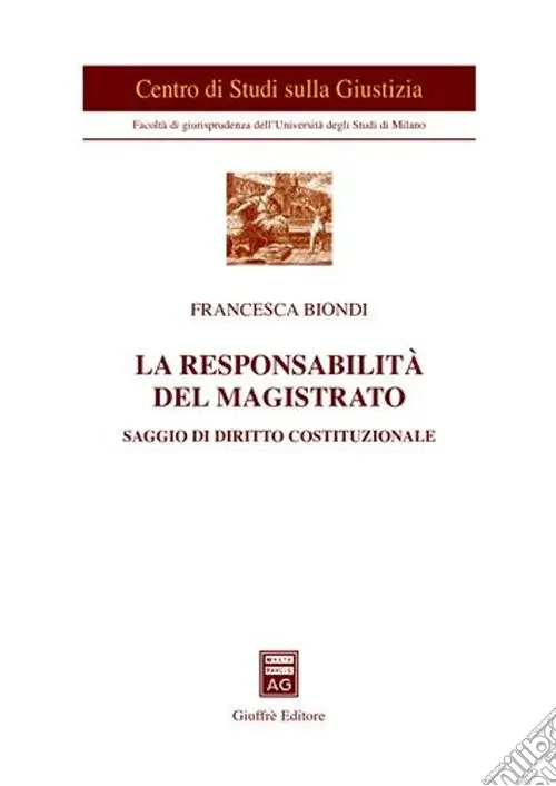 Direttamente Dal Produttore La responsabilità del magistrato. Saggio di diritto costituzionale