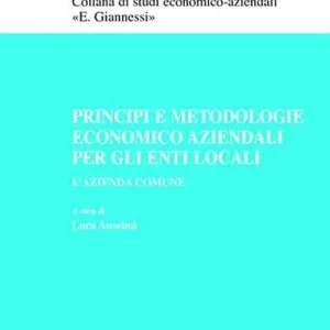 Ultima Occasione Principi e metodologie economico aziendali per gli enti locali. L‘azienda comune