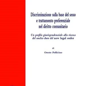 Discriminazione sulla base del sesso e trattamento preferenziale nel diritto comunitario Non Perdere
