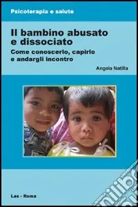 Must-Have Il bambino abusato e dissociato