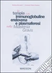 Pagamento Sicuro La terapia con immunoglobuline, endovena e plasmaferesi nella Miastenia Gravis