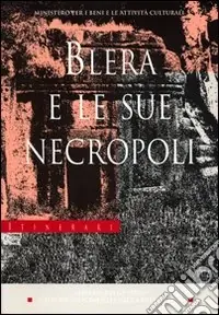 Blera e le sue necropoli Occasione Imperdibile