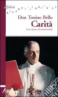 Carità. Con viscere di misericordia Must-Have