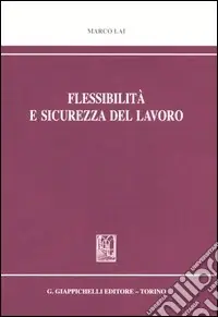Flessibilità e sicurezza del lavoro Offerta Limitata