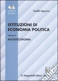 Occasione Istituzioni di economia politica. Vol. 2 Macroeconomia